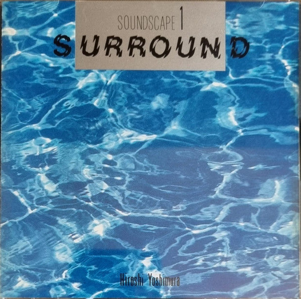 Hiroshi Yoshimura : Soundscape 1 - Surround (CD, Album)