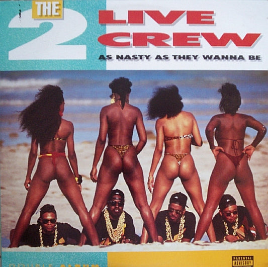 The 2 Live Crew : As Nasty As They Wanna Be (2xLP, Album, RE)